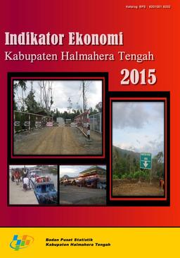 Indikator Ekonomi Kabupaten Halmahera Tengah 2015