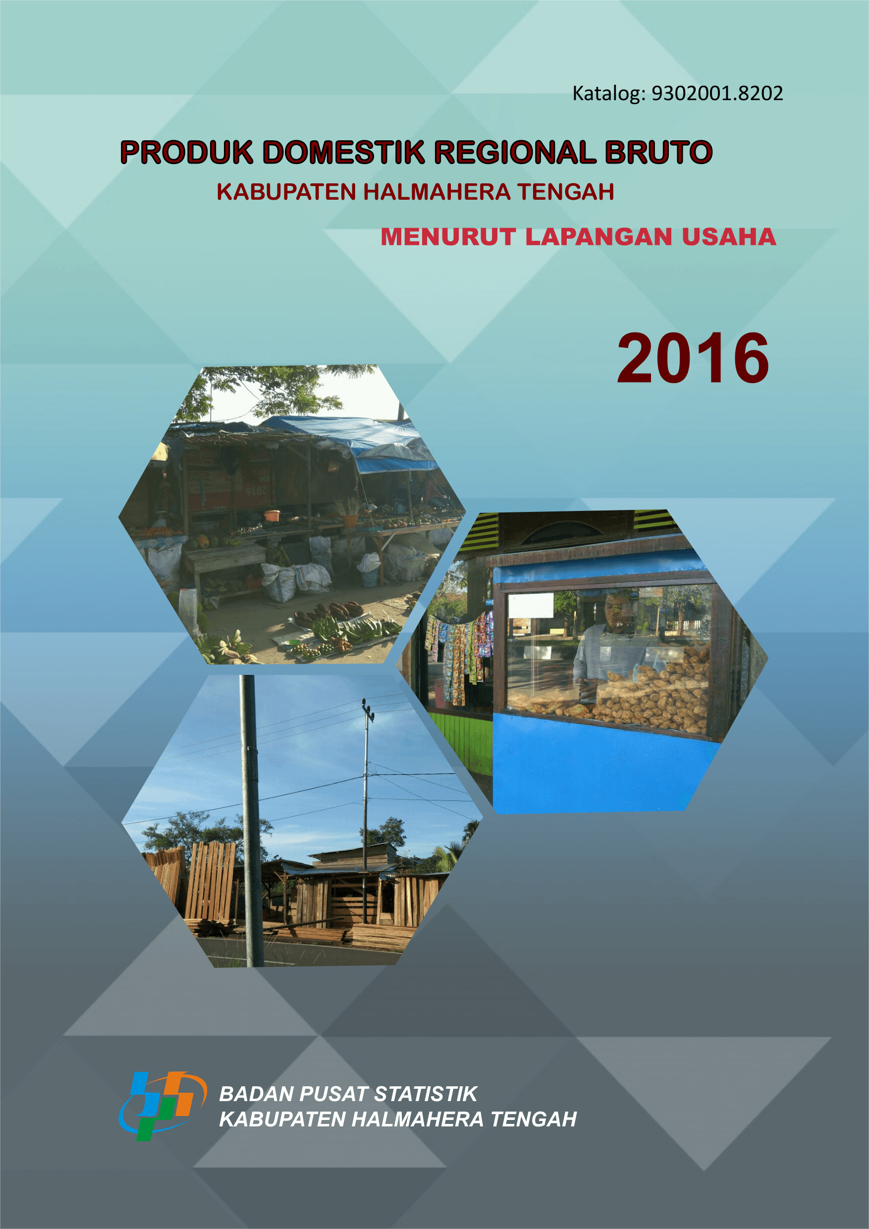 Gross Regional Domestic Products by Industrial of Halmahera Tengah Regency 2016