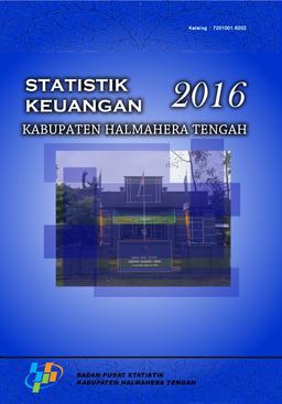 Financial Statistics Of Halmahera Tengah Regency 2016