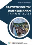 STATISTIK POLITIK DAN KEAMANAN KABUPATEN HALMAHERA TENGAH TAHUN 2021