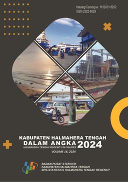 Kabupaten Halmahera Tengah Dalam Angka 2024