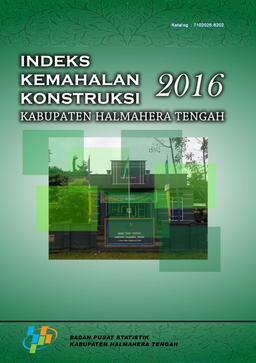 Construction Cost Index Of Halmahera Tengah Regency 2016