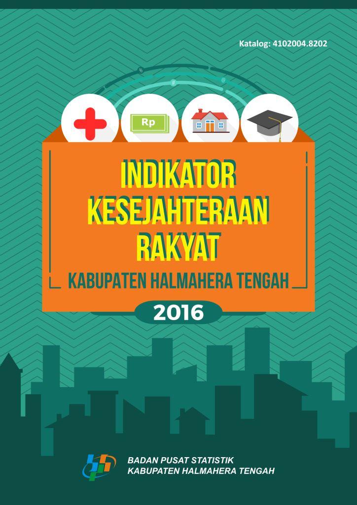 Welfare Indicators of Halmahera Tengah Regency 2016