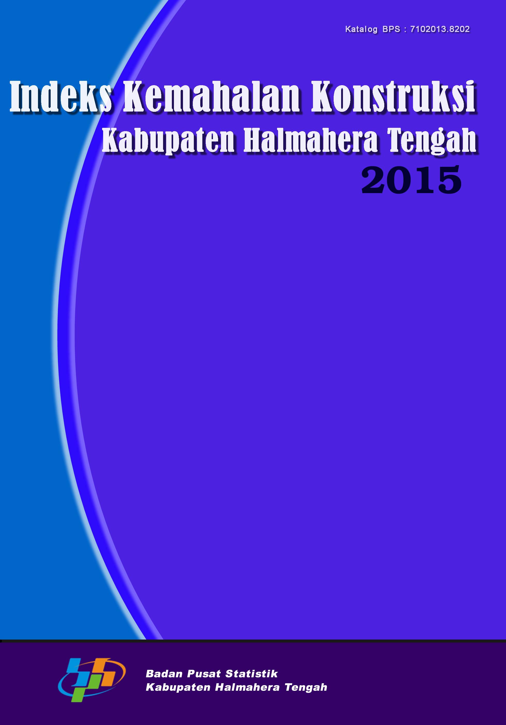 Indeks Kemahalan Konstruksi Kabupaten Halmahera Tengah 2015