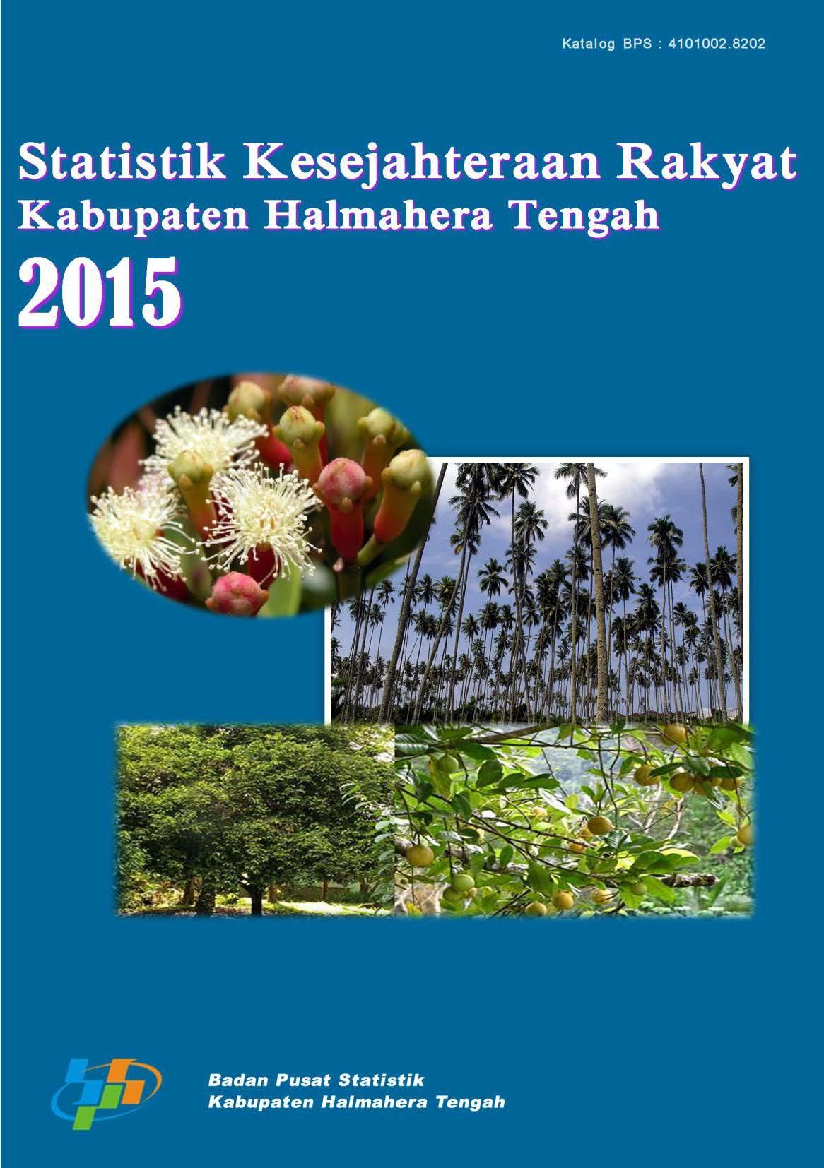 Statistik Kesejahteraan Rakyat Kabupaten Halmahera Tengah 2015